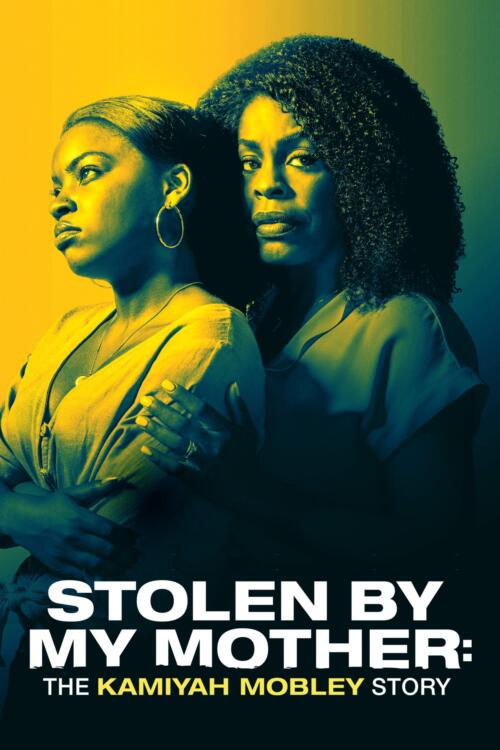 Robin Roberts Presents - Stolen By My Mother: The Kamiyah Mobley Story