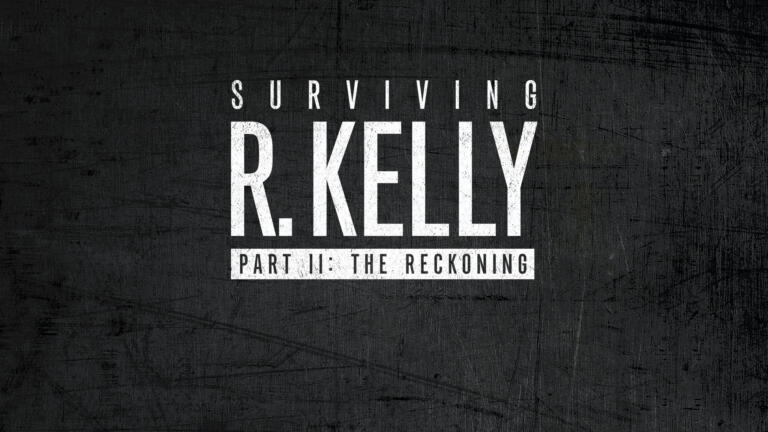 Watch Surviving R. Kelly - Part II: The Reckoning Full Episodes, Video