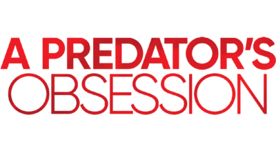 A Predator's Obsession