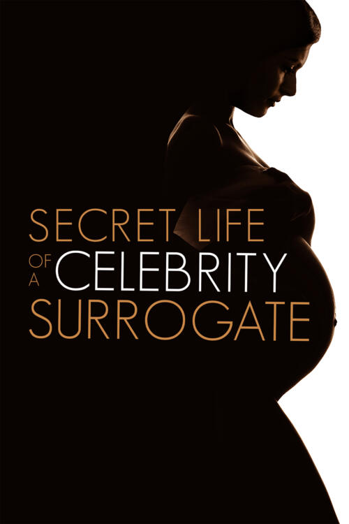 Secret Life of a Celebrity Surrogate