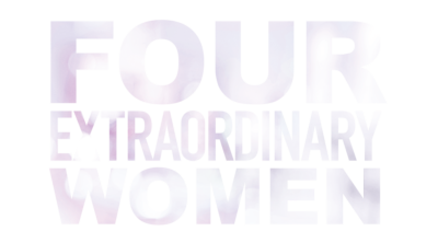 Four Extraordinary Women