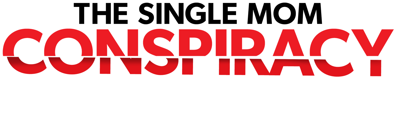 The Single Mom Conspiracy