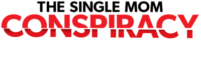 The Single Mom Conspiracy