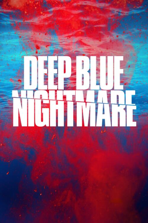 Deep Blue Nightmare