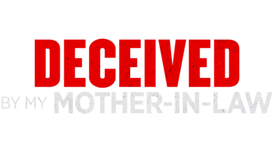 Deceived by My Mother-in-Law
