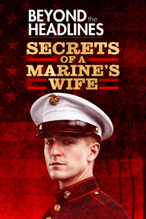 Beyond the Headlines: Secrets of a Marine's Wife