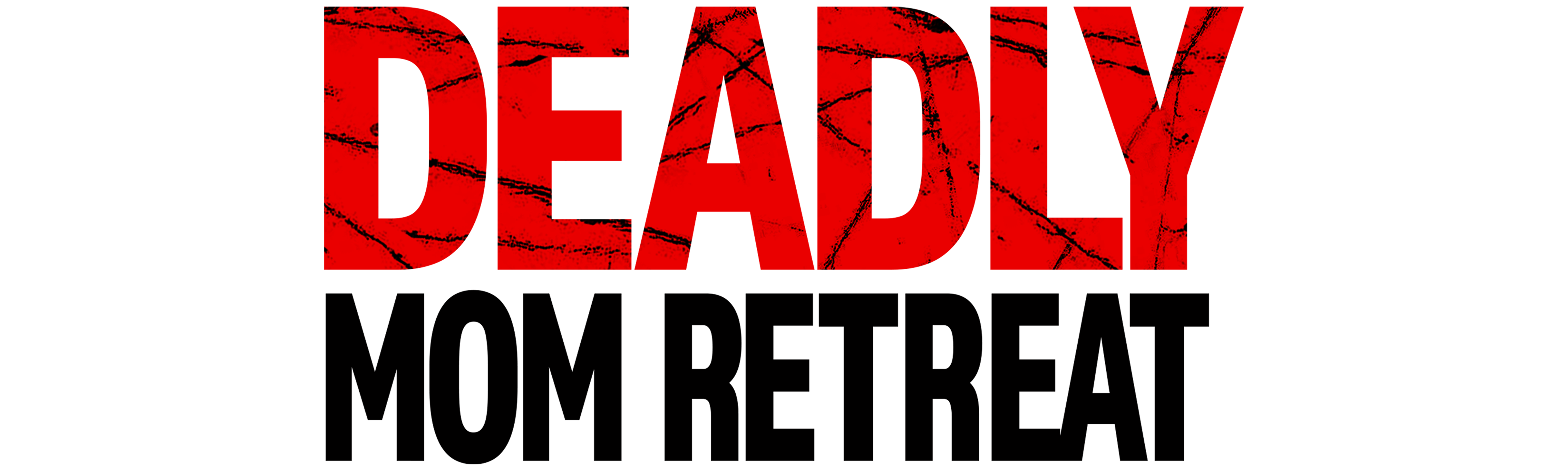 Deadly Mom Retreat