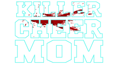 Killer Cheer Mom