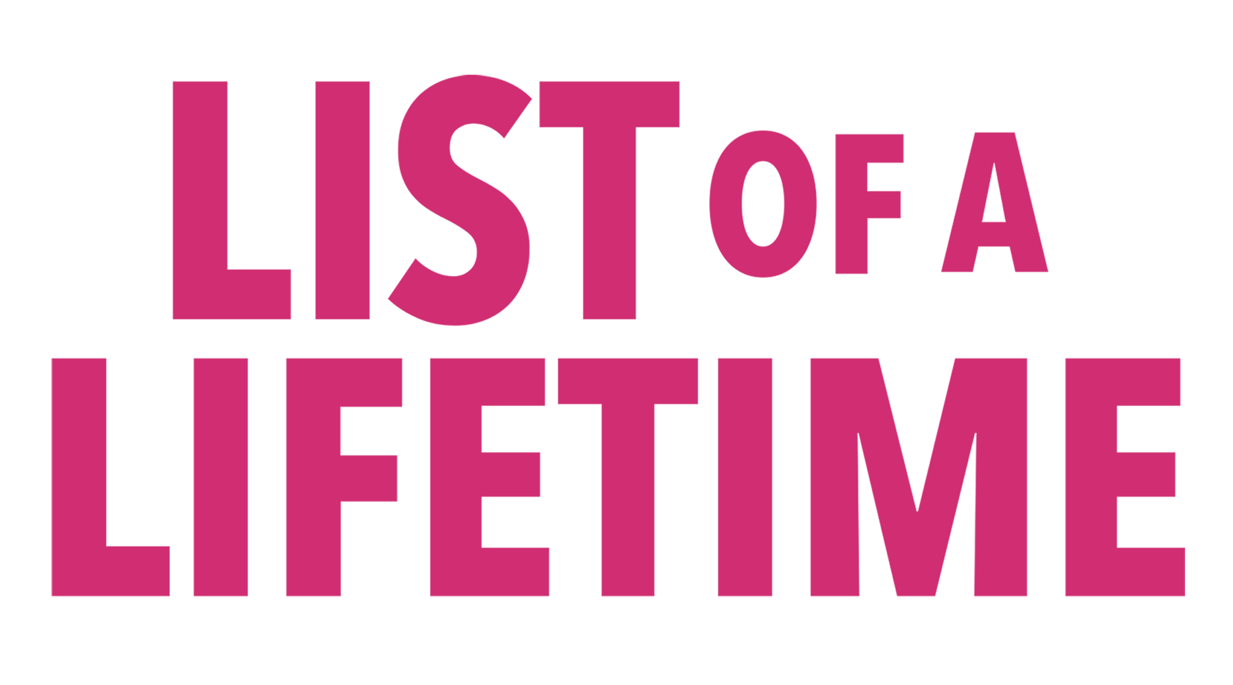 List of a Lifetime