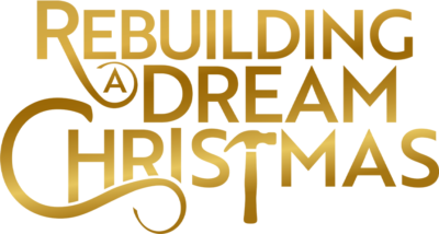 Rebuilding a Dream Christmas