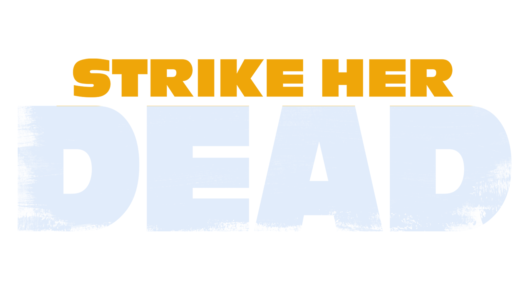 Strike Her Dead