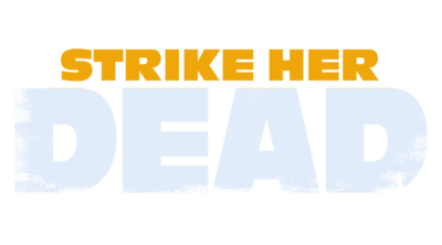 Strike Her Dead