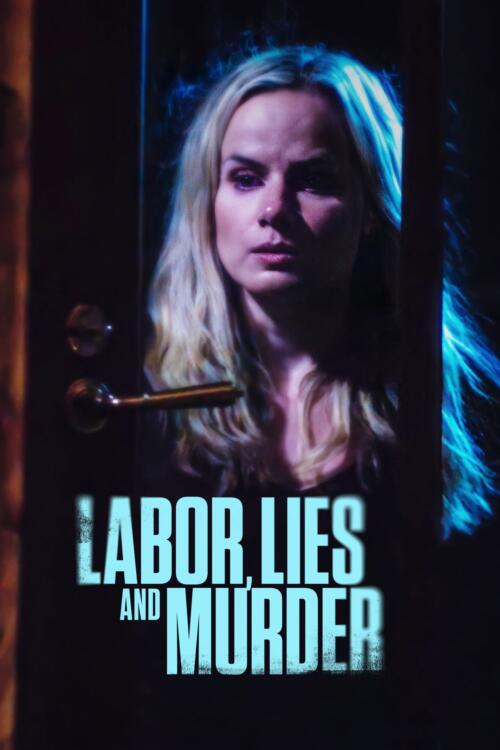 Labor, Lies and Murder
