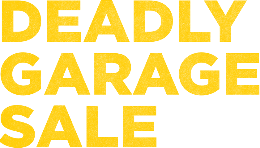 Deadly Garage Sale