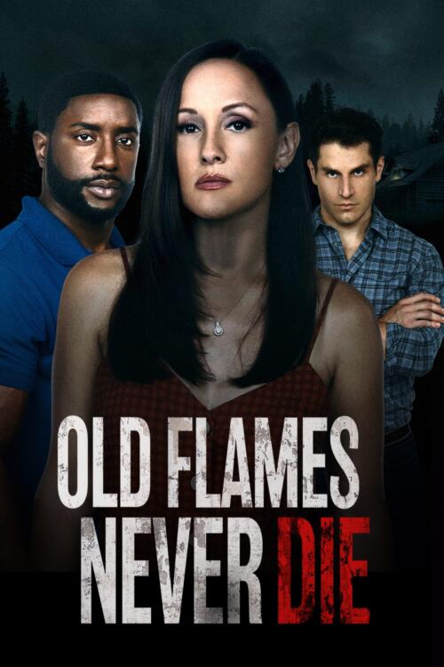 Old Flames Never Die