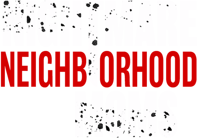 Nightmare Neighborhood Moms