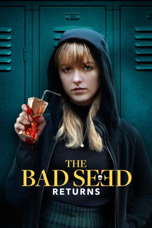 The Bad Seed Returns