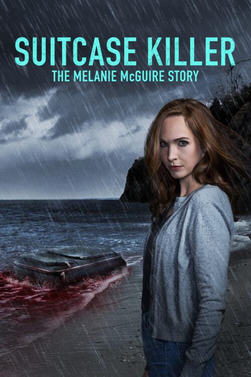 Suitcase Killer: The Melanie McGuire Story