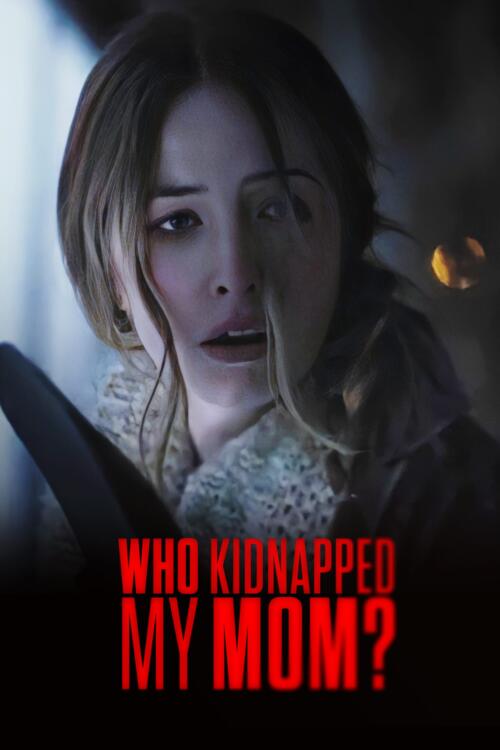 Who Kidnapped My Mom?
