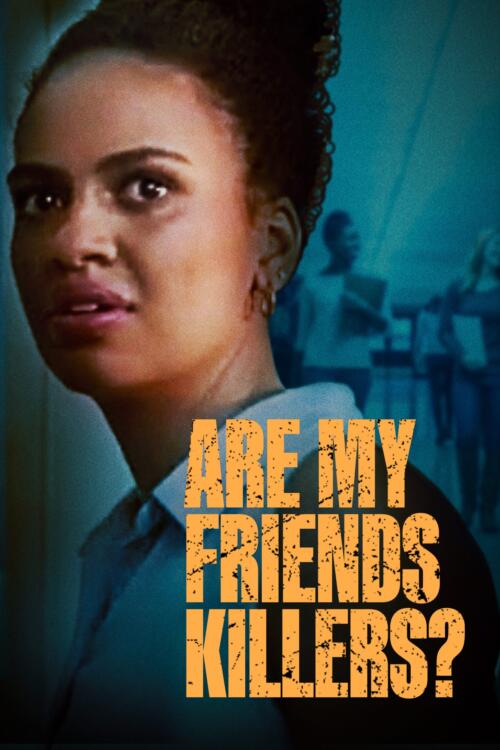 Are My Friends Killers?