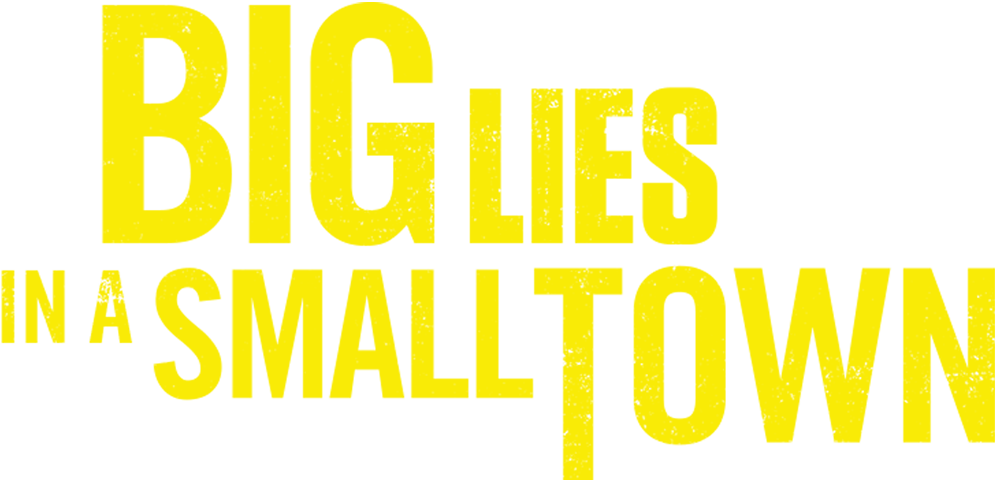 Big Lies in a Small Town