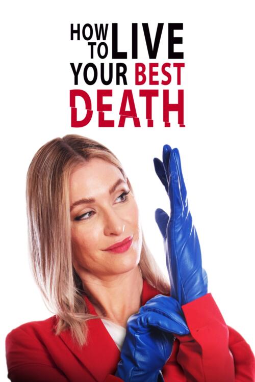 How to Live Your Best Death