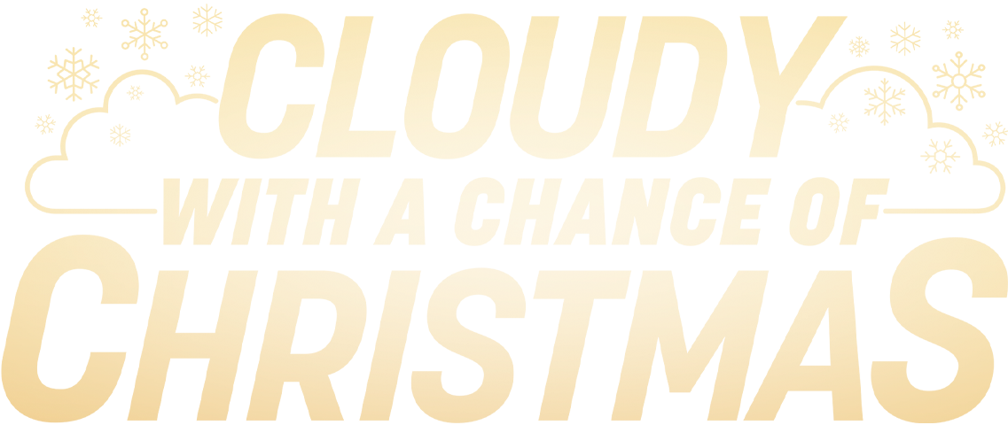 Cloudy With a Chance of Christmas