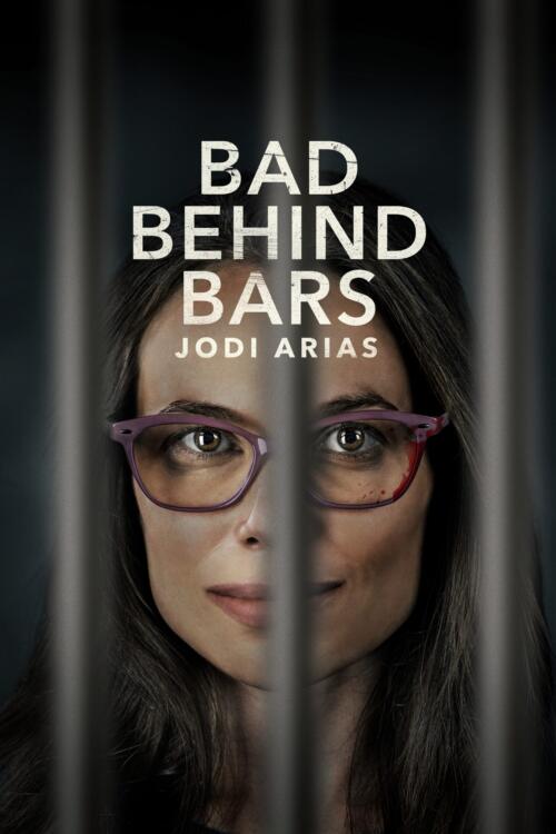 Bad Behind Bars: Jodi Arias