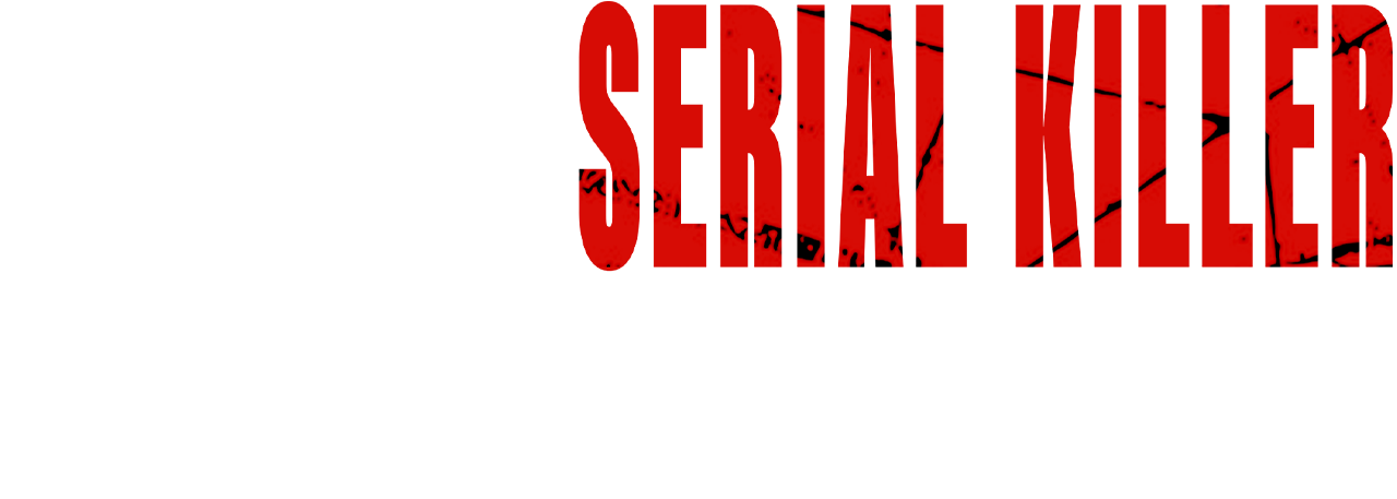 My Sister's Serial Killer Boyfriend