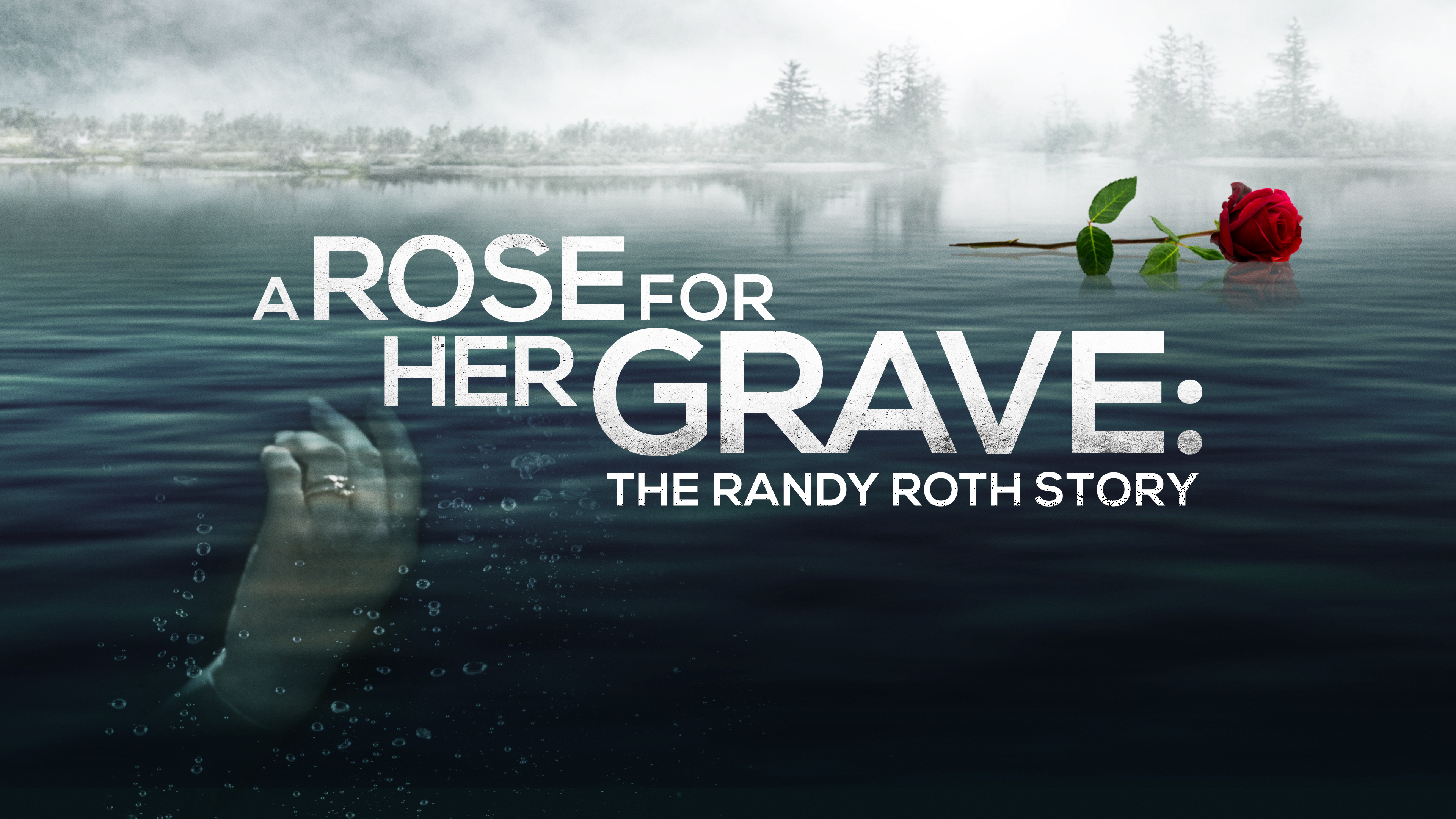 A Rose For Her Grave: The Randy Roth Story