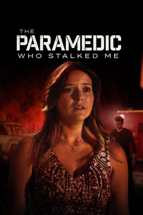 The Paramedic Who Stalked Me