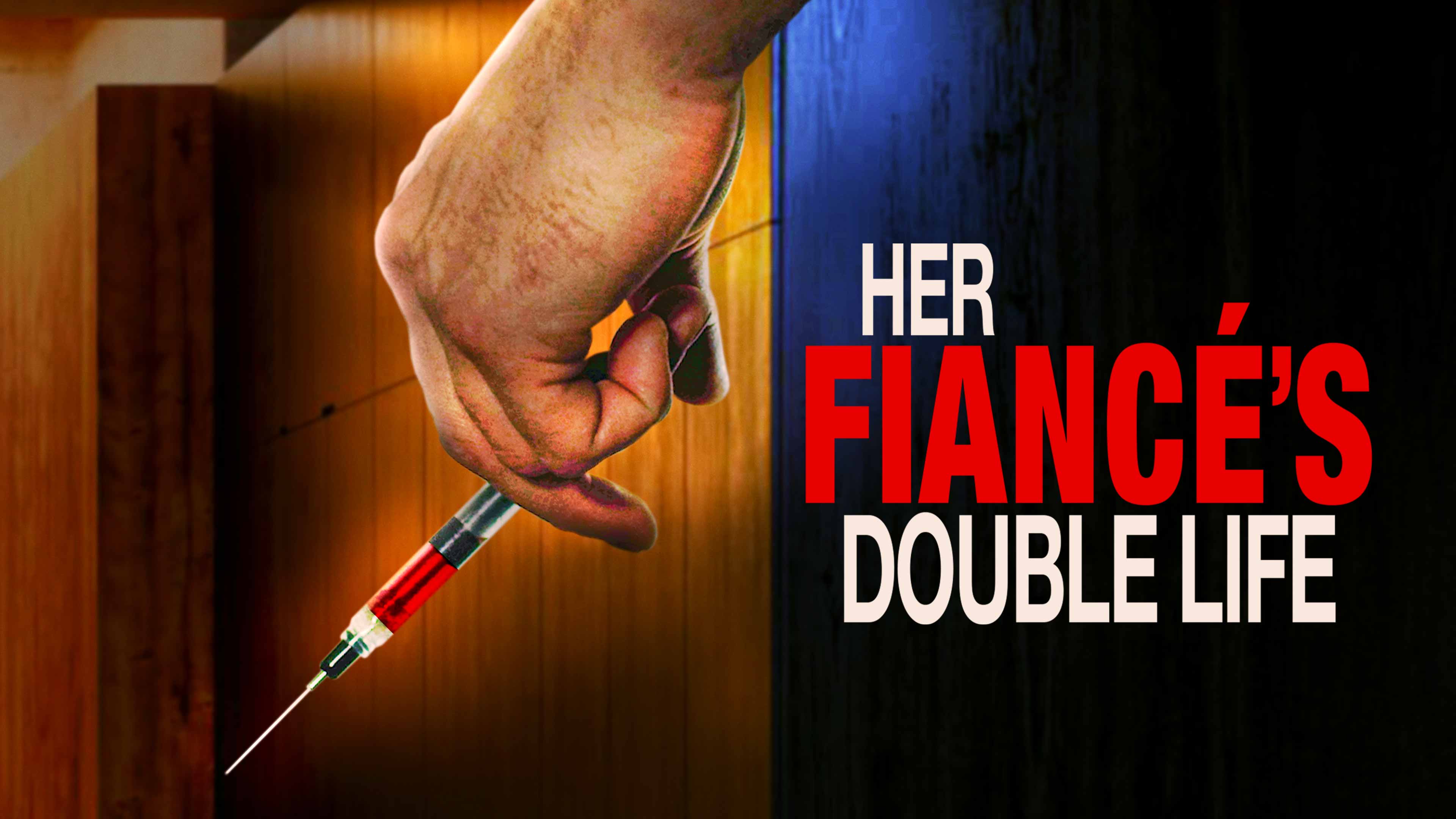 Her Fiance's Double Life