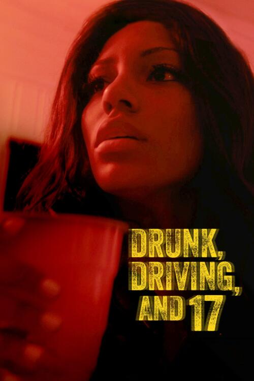 Drunk, Driving, and 17