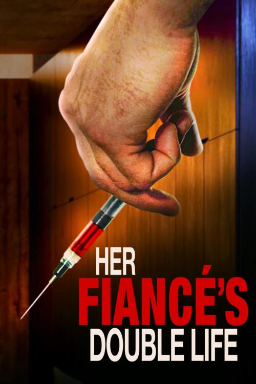 Her Fiance's Double Life