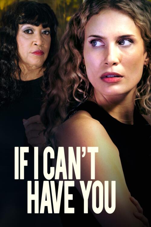 If I Can't Have You