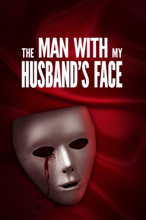 The Man with My Husband's Face