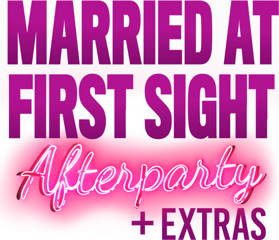 Married At First Sight: Afterparty + Extras