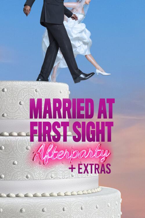 Married at First Sight: Afterparty + Extras