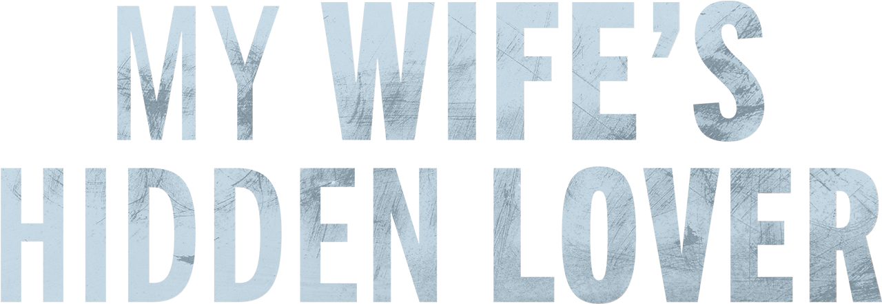 My Wife's Hidden Lover