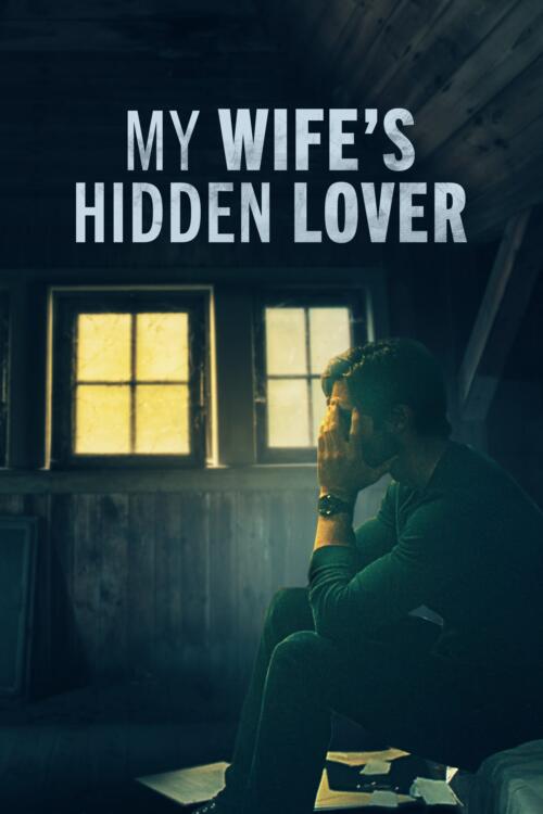 My Wife's Hidden Lover