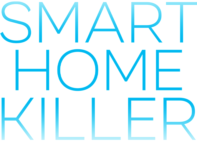 Smart Home Killer