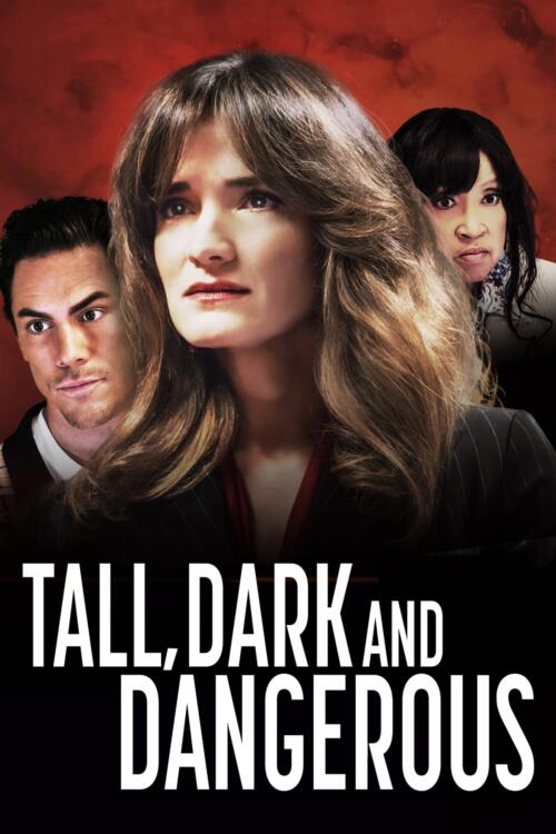 Tall, Dark, and Dangerous