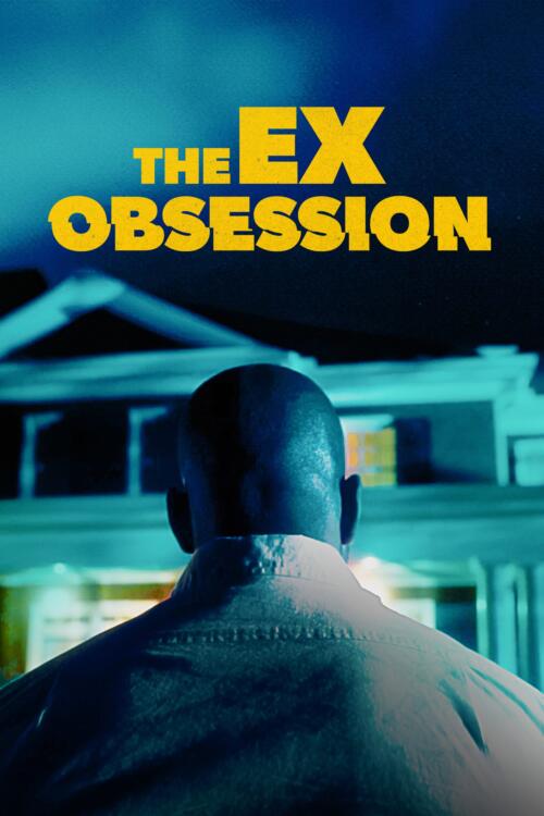 The Ex Obsession