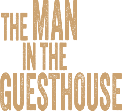 The Man in the Guesthouse