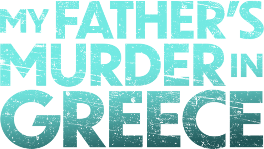 My Father's Murder in Greece