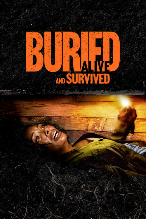 Buried Alive & Survived