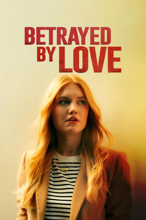 Betrayed By Love