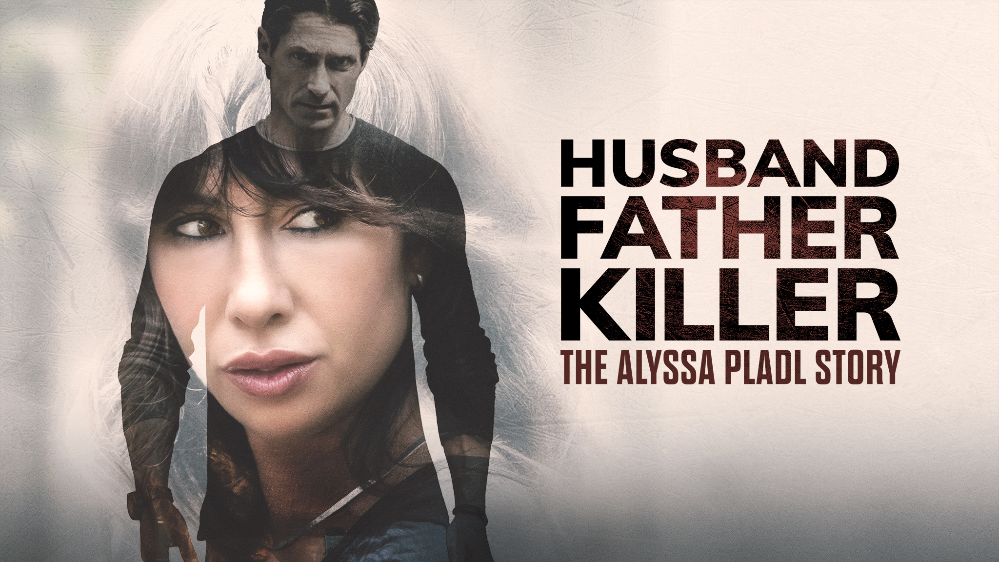 Husband, Father, Killer: The Alyssa Pladl Story