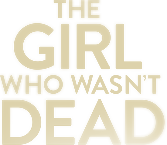 The Girl Who Wasn't Dead