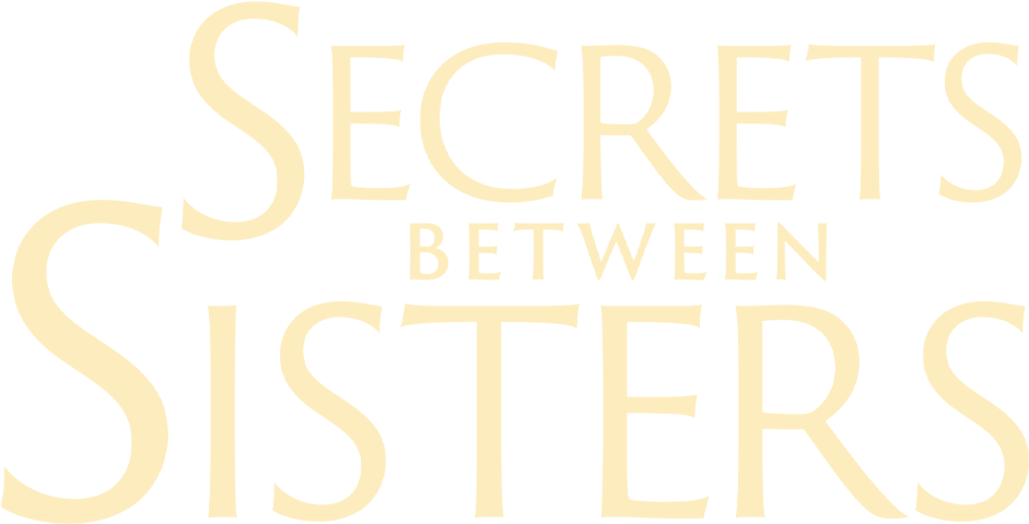 Secrets Between Sisters